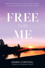 Free to Be Me af Chrystal Dawn Chrystal