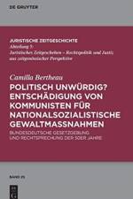 Politisch unwurdig? Entschadigung von Kommunisten fur nationalsozialistische Gewaltmassnahmen af Camilla Bertheau