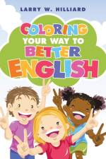Coloring Your Way to Better English af Larry W Hilliard