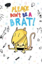 Please Don't Be A Brat af Kate Carter