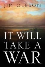 It Will Take A War af Jim Oleson