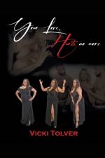 Your Love, Hurts No More af Vicki Tolver