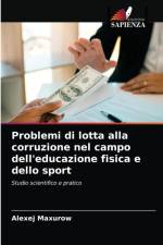 Problemi di lotta alla corruzione nel campo dell'educazione fisica e dello sport af Maxurow Alexej Maxurow