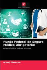 Fundo Federal de Seguro Medico Obrigatorio af Maxurow Alexej Maxurow