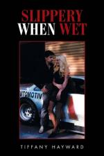 Slippery When Wet af Hayward Tiffany Hayward