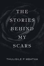 Stories Behind My Scars af Mbatha Thulisile P Mbatha