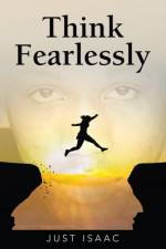 Think Fearlessly af Just Isaac