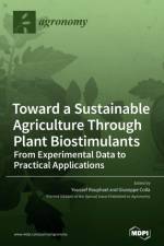 Toward a Sustainable Agriculture Through Plant Biostimulants af Youssef Rouphael