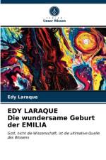 EDY LARAQUE Die wundersame Geburt der EMILIA af Laraque Edy Laraque