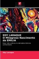 EDY LARAQUE O Milagroso Nascimento da EMILIA af Laraque Edy Laraque