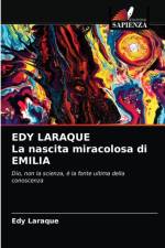 EDY LARAQUE La nascita miracolosa di EMILIA af Laraque Edy Laraque