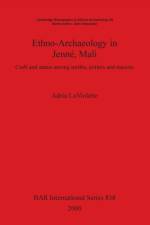 Ethno-Archaeology in Jenne, Mali af Adria LaViolette