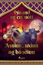 Asninn, uxinn og bóndinn af – Þúsund Og Ein Nótt