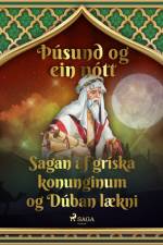 Sagan af gríska konunginum og Dúban lækni af – Þúsund Og Ein Nótt