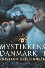 Mystikkens Danmark. Bind 1 af Kristian Kristiansen