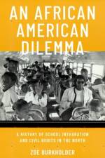 An African American Dilemma af Zoe (Professor of Educational Foundations Burkholder