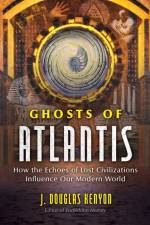Ghosts of Atlantis af J. Douglas Kenyon