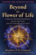 Beyond the Flower of Life af Maureen J. St. Germain