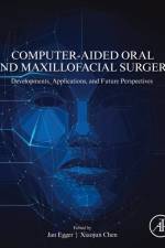 Computer-Aided Oral and Maxillofacial Surgery