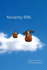Nirvanity Riffs af D Shane Shelton