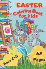 Easter Coloring Book For Kids Ages 2-5 af T P