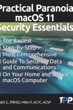 Practical Paranoia macOS 11 Security Essentials af Marc Louis Mintz