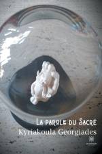 La parole du Sacre af Kyriakoula Georgiades