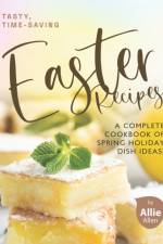 Tasty, Time-Saving Easter Recipes