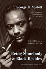 Being Somebody and Black Besides af George B Nesbitt