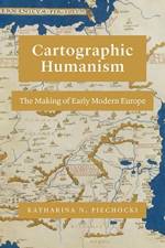 Cartographic Humanism af Katharina N. Piechocki