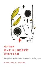 After One Hundred Winters af Professor Margaret D. Jacobs