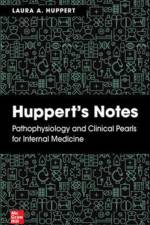 Huppert's Notes: Pathophysiology and Clinical Pearls for Internal Medicine af Laura Huppert