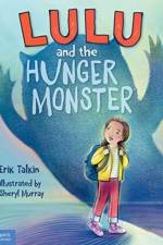 Lulu and the Hunger Monster af Erik Talkin