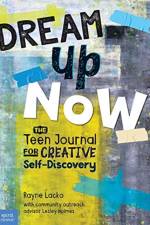 Dream Up Now (TM) af Rayne Lacko
