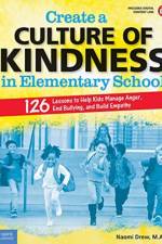 Create a Culture of Kindness in Elementary School af Naomi Drew