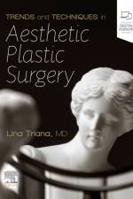 Trends and Techniques in Aesthetic Plastic Surgery af Lina Triana