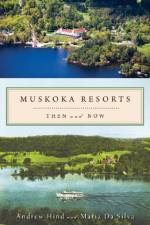 Muskoka Resorts af Andrew Hind