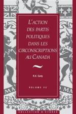 L'action des partis politiques dans les circonscriptions au Canada af R. Kenneth Carty