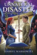 Unnatural Disaster af Darryl Markowitz