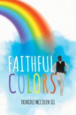Faithful Colors af Mccolen lll Trinidez Mccolen lll