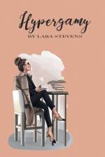 Hypergamy af Lara Stevens