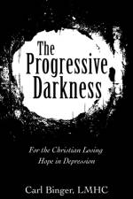 Progressive Darkness af Binger LMHC Carl Binger LMHC