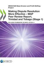 Making Dispute Resolution More Effective - MAP Peer Review Report, Trinidad and Tobago (Stage 1) af Oecd