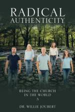 Radical Authenticity af Joubert Dr. Willie Joubert