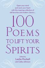 100 Poems To Lift Your Spirit af Leslie Pockell