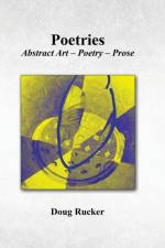Poetries; Abstract Art - Poetry - Prose af Rucker Doug Rucker