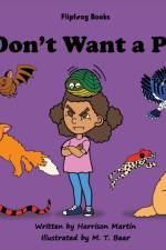 I Don't Want a Pet!