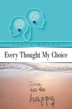 Every Thought My Choice af Rocca Julie Rocca
