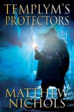 Templym's Protectors af Matthew Nichols