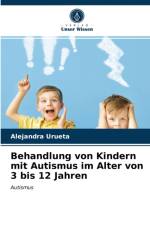 Behandlung von Kindern mit Autismus im Alter von 3 bis 12 Jahren af Urueta Alejandra Urueta